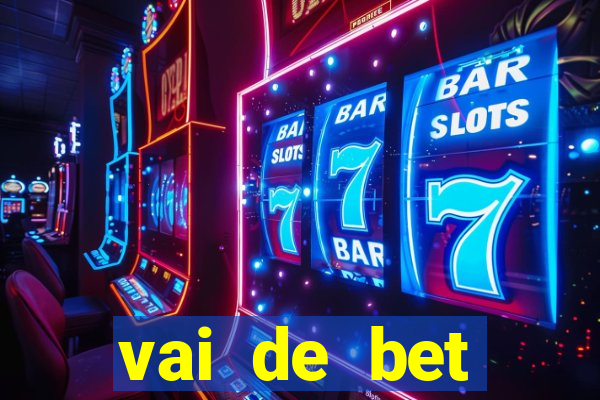 vai de bet plataforma gusttavo lima